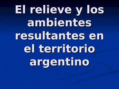 PPT Relieve Y Ambientes En Argentina DOKUMEN TIPS