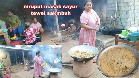 Mulai Dari Subuh Kita Masak Banyak Sayur Gori YouTube