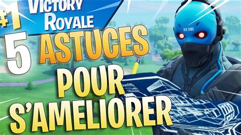 5 ASTUCES POUR S AMELIORER SUR FORTNITE YouTube