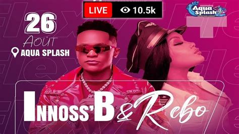 INNOSS B REBO Endirect Concert Aqua Splash Plein Plein YouTube