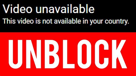 How To Watch Youtube Videos Blocked In Your Country Youtube