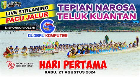 LIVE Pacu Jalur Hari Pertama Di Tepian Narosa 2024 YouTube