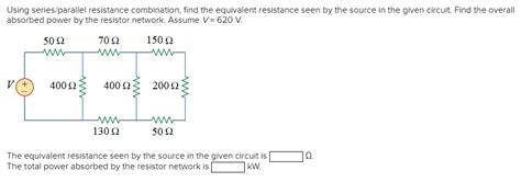 Solved Using Series Parallel Resistance Combination Find