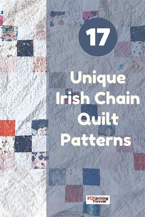 Discover The Endless Possibilities Of Irish Chain Quilt Patterns Perfect For All Skill Levels