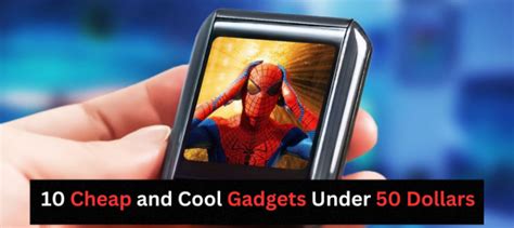 Top 10 Cheap and Cool Gadgets Under 50 Dollars