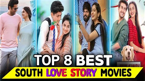 Top 8 Best South Love Story Movies In Hindi New South Romantic Love