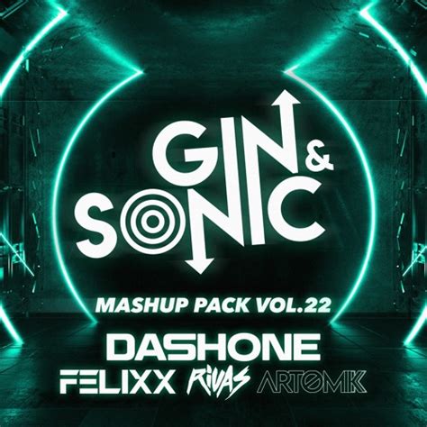 Stream Mashup Pack Vol 22 Feat Rivas Artomik Felixx Dashone 25