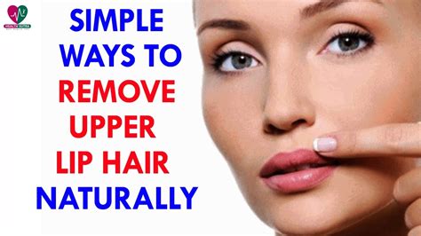 Simple Ways To Remove Upper Lip Hair Naturally Health Sutra Youtube