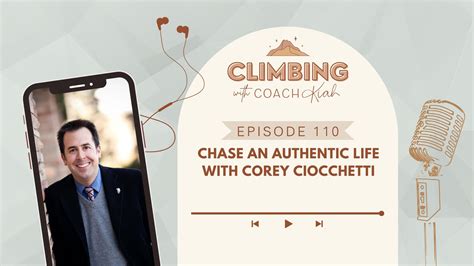 Chase an Authentic Life with Corey Ciocchetti — Coach Kiah