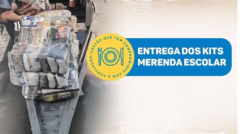 3200 Kits De Merenda Escolar Serão Entregues Para Os Alunos Da Rede