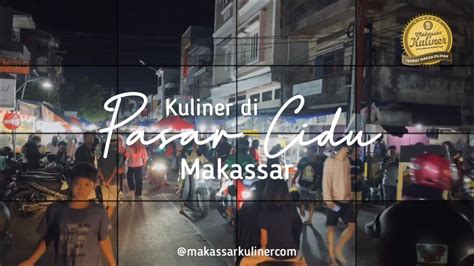 Ada Kuliner Apa Di Pasar Cidu Makassar YouTube