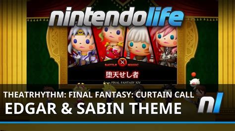 Theatrhythm Final Fantasy Curtain Call Ds Edgar Sabin Theme Youtube