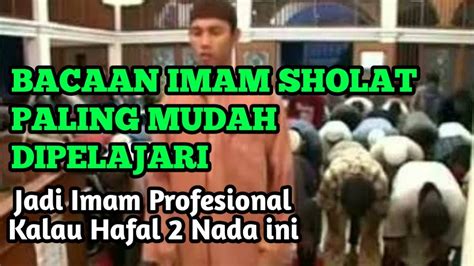 CUKUP HAFALKAN 2 NADA INI KITA BISA JADI IMAM SHOLAT PROFESIONAL YouTube