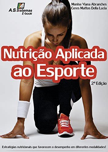 PDF Nutrição Aplicada ao Esporte Estrategias nutricionais que