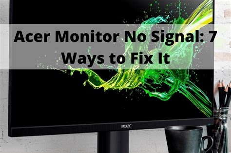 Acer Monitor No Signal What It Means And Ways To Fix It