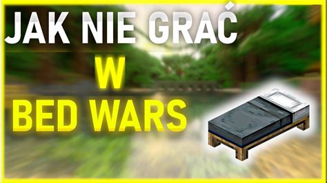 Jak NIE grać Bed Wars w Minecraft YouTube