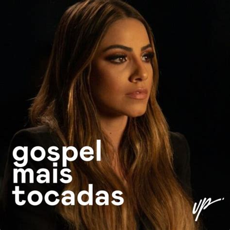 Playlist Musicas Gospel Mais Tocadas 2024 Ouvir Na Deezer