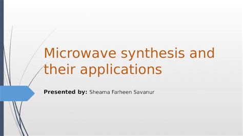 Pptx An Approach To Green Chemistry Via Microwave Radiation