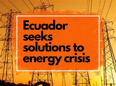 Ecuadors Energy Crisis Latina Republic