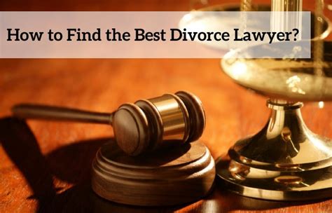 How To Find The Best Divorce Lawyer Lawyerprimewebsite2me