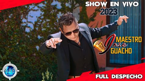 Show En Vivo 2023 Maestro Josè Guacho Youtube