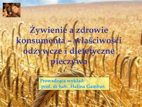 Ppt Ywienie A Zdrowie Konsumenta W A Ciwo Ci Od Ywcze I