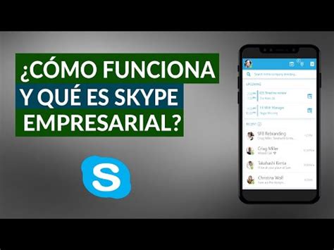 Qué es y cómo Funciona Skype Empresarial Todos los Secretos Mira