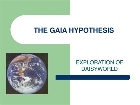 Ppt The Gaia Hypothesis Powerpoint Presentation Id 217292