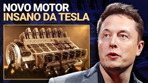 Elon Musk Revela Novo Motor Da Tesla E Impressiona Toda A Ind Stria