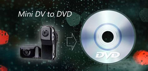 Top 5 Solutions to Convert Mini DV to DVD Quickly and Easily