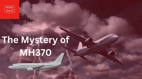 Biggest Mystery In Aviation The Mysterious Disappearance Of Malaysia