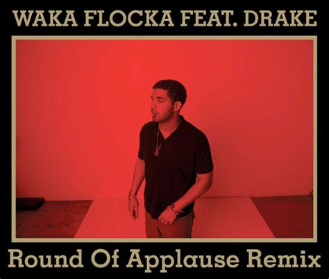 Waka Flocka Round Of Applause Ft Drake Produced By Lex Luger New