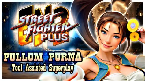 【tas】street Fighter Ex2 Plus Arcade 1999 Pullum Purna Youtube