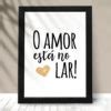 Quadro Decorativo O Amor Est No Lar Wallze