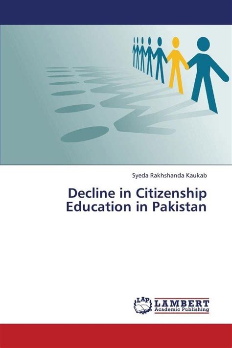 Decline In Citizenship Education In Pakistan Kaukab Syeda Rakhshanda