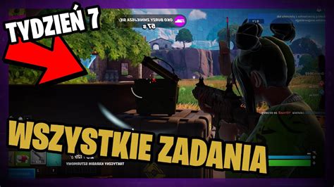 Jak Wykona Wszystkie Zadania Tygodnia Go Fortnite Sezon Rozdzia U