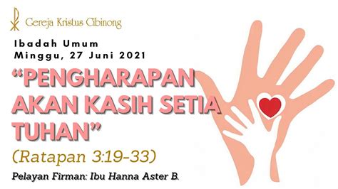 Ibadah Umum Gereja Kristus Cibinong Minggu 27 Juni 2021 Pk 09 30