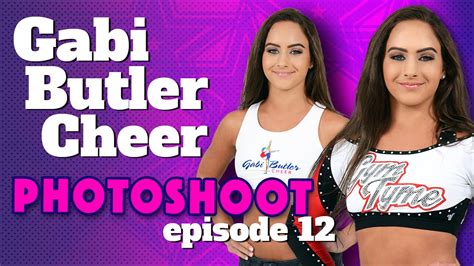 Photo Shoot Ep 12 Gabi Butler Cheer Youtube