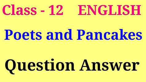 Let S See Poets And Pancakes Ncert Solutions Article World Of Knowledge