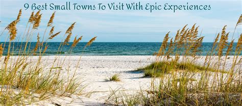 Best Small Towns To Visit With Epic Experiences In America