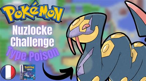 Finir Pokémon Saphir en NUZLOCKE CHALLENGE Type POISON FR YouTube