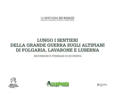 LUNGO I SENTIERI DELLA GRANDE GUERRA SUGLI ALTIPIANI DI FOLGARIA