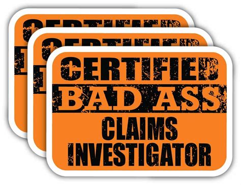 X Certiefied Bad Ass Claims Investigator Stickers Cool Funny