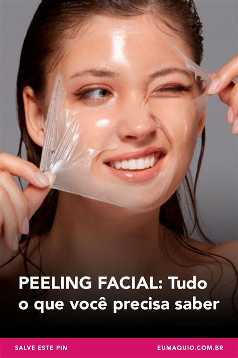 PEELING FACIAL Tudo o que você precisa saber Facial peel Skin care