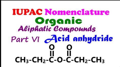 Acid Anhydride Iupac Nomenclature Part Vi Youtube