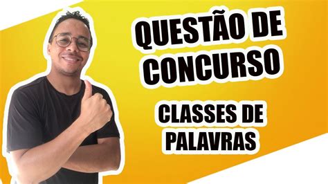 Quest O De Concurso Classes De Palavras Youtube