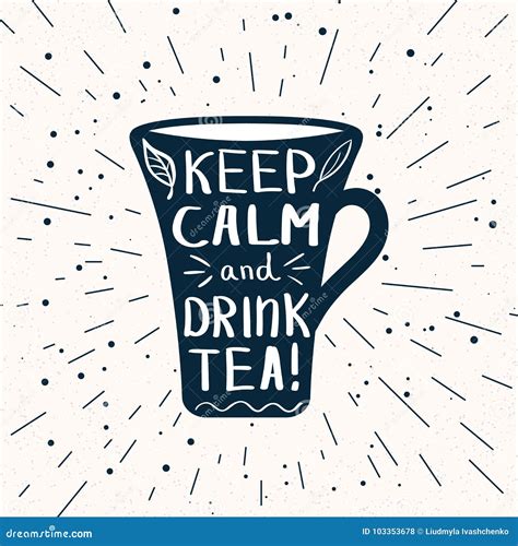 Hand Drawn Cup Shape With Lettering Keep Calm And Drink Tea Stock