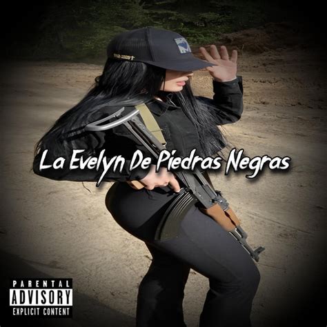 La Evelyn De Piedras Negras canción de Comando Exclusivo Spotify