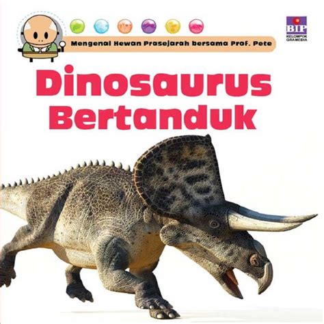 Jual Mengenal Hewan Prasejarah Bersama Prof Pete Dinosaurus Bertanduk