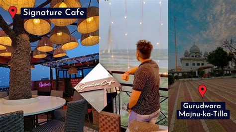 Signature Cafe Majnu Ka Tilla Best Rooftop Cafe In Mkt Majnu Ka